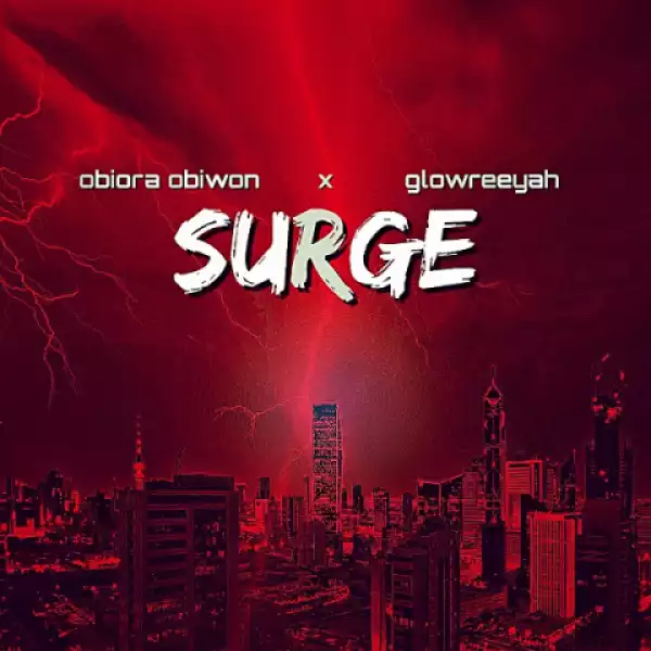 Obiora Obiwon - Surge ft. Glowreeyah Braimah